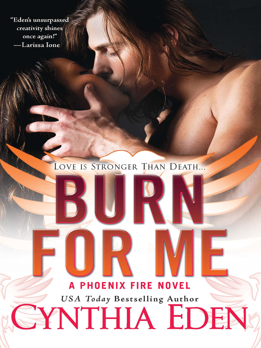 Title details for Burn for Me by Cynthia Eden - Available